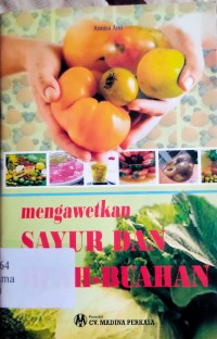 Mengawetkan Sayuran dan Buah- Buahan