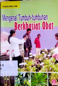 Mengenal Tumbuh-Tumbuhan Berkhasiat Obat